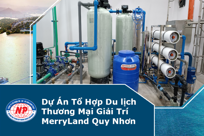 MERRYLAND QUY NHƠN - Hệ thống lọc nước 60m3/ngày đêm & hệ thống cấp nước nóng công suất nhiệt 75kw