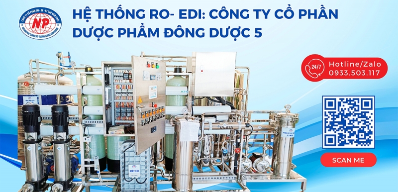 CÔNG TY CP DƯỢC PHẨM ĐÔNG DƯỢC 5 - Hệ thống RO-EDI 500 lít/giờ
