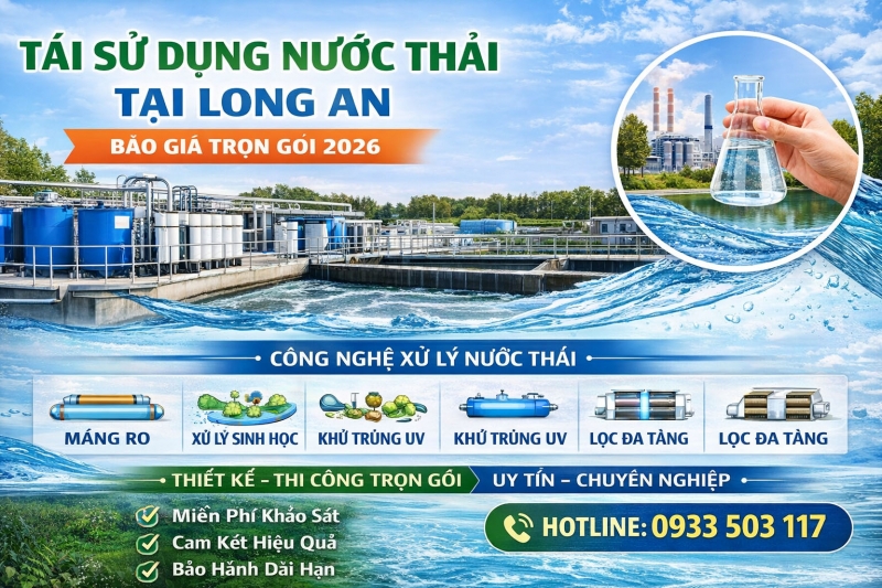 Tái sử dụng nước thải tại Long An - Báo Giá Trọn Gói 2026
